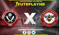 Assistir Sheffield x Brentford AO VIVO Online 09/12/2023