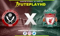 Assistir Sheffield x Liverpool AO VIVO Online 06/12/2023