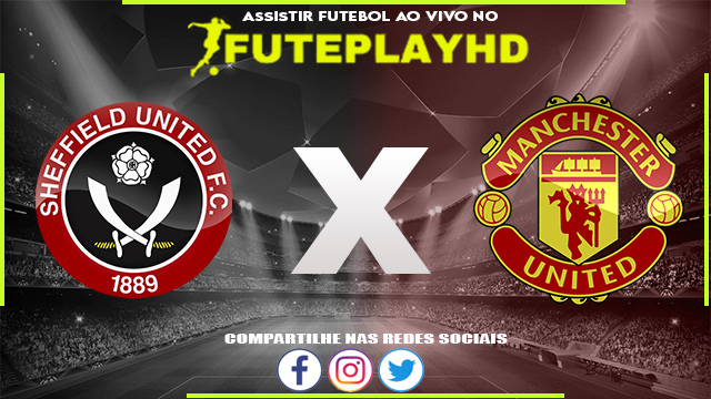 Assistir Sheffield x Manchester United AO VIVO Online 21/10/2023