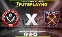 Assistir Sheffield x West Ham AO VIVO Online 21/01/2024