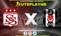 Assistir Sivasspor x Besiktas AO VIVO Online 28/01/2024