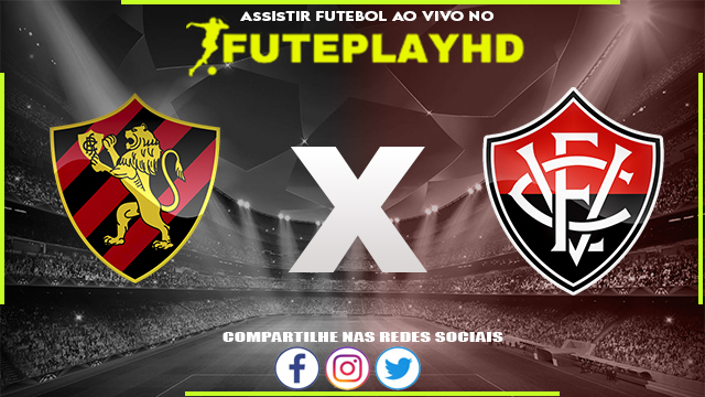 Assistir Sport x Vitória AO VIVO Online 19/07/2023