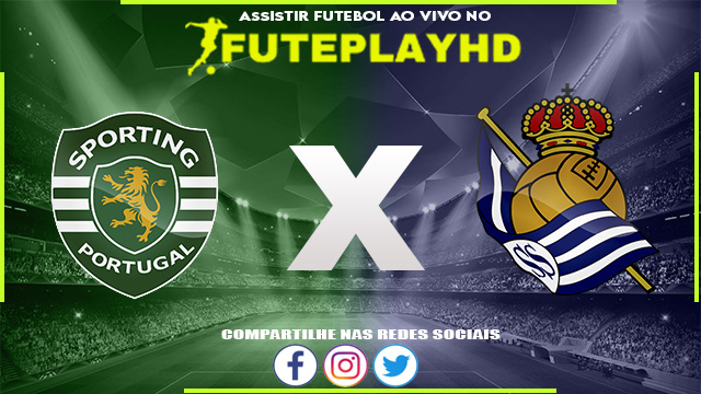 Assistir Sporting x Real Sociedad AO VIVO Online 25/07/2023