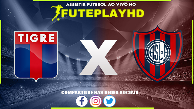 Assistir Tigre x San Lorenzo AO VIVO Online 29/07/2023