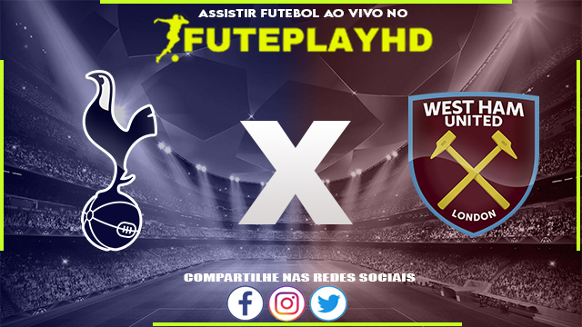 Assistir Tottenham x West Ham AO VIVO Online 18/07/2023