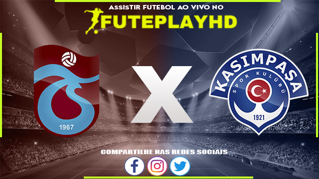 Assistir Trabzonspor x Kasimpasa AO VIVO Online 29/01/2024