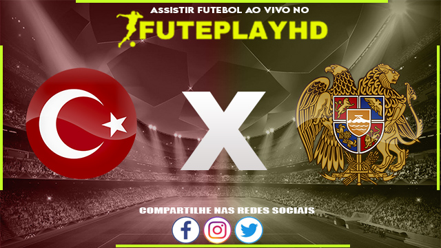 Assistir Turquia x Armenia AO VIVO Online 08/09/2023