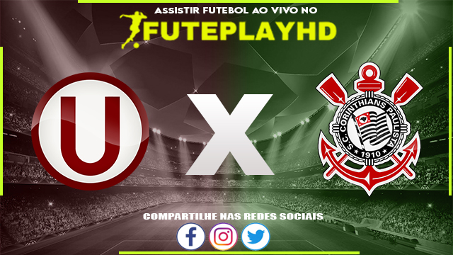 Assistir Universitario x Corinthians AO VIVO Online 18/07/2023