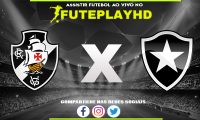 Assistir Vasco x Botafogo AO VIVO Online 06/11/2023