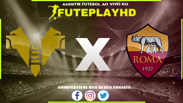 Assistir Verona x Roma AO VIVO Online 26/08/2023