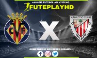 Assistir Villarreal x Athletic Club AO VIVO Online 05/11/2023