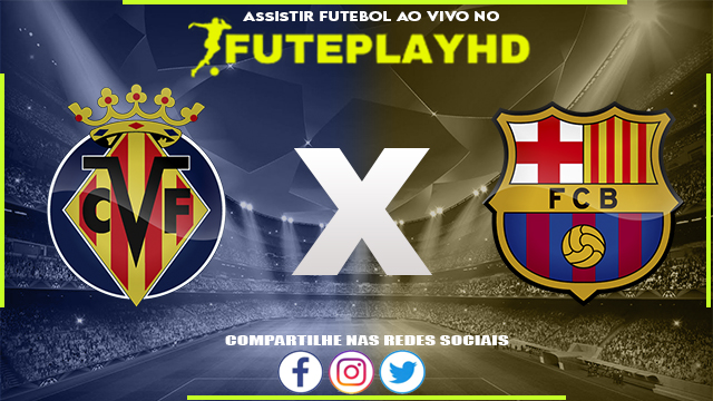 Assistir Villarreal x Barcelona AO VIVO Online 27/08/2023