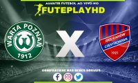 Assistir Warta Poznan x Rakow Czestochowa AO VIVO Online 11/02/2024