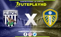 Assistir West Brom x Leeds AO VIVO Online 29/12/2023