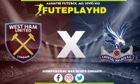 Assistir West Ham x Crystal Palace AO VIVO Online 03/12/2023