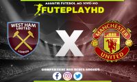 Assistir West Ham x Manchester United AO VIVO Online 23/12/2023