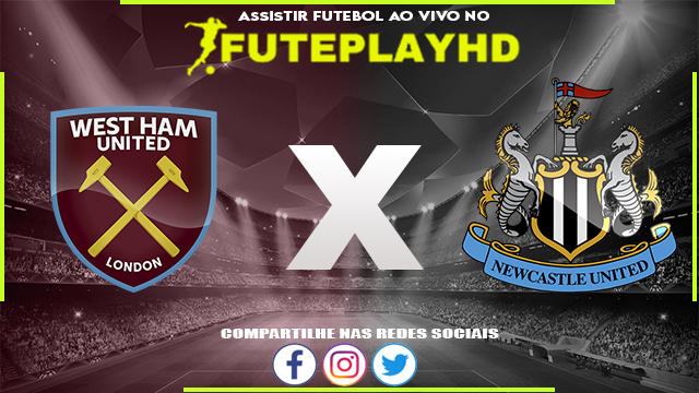 Assistir West Ham x Newcastle AO VIVO Online 08/10/2023