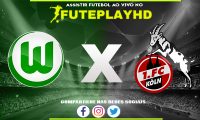 Assistir Wolfsburg x Colónia AO VIVO Online 27/01/2024