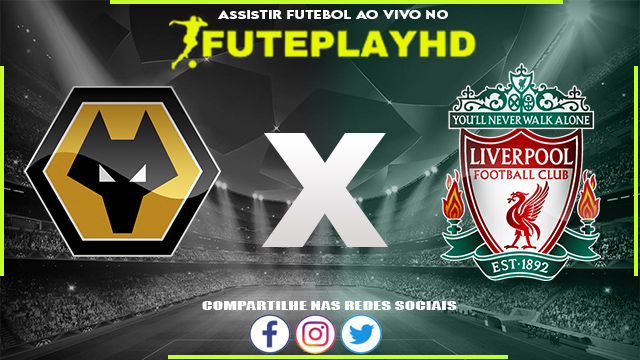 Assistir Wolverhampton x Liverpool AO VIVO Online 16/09/2023