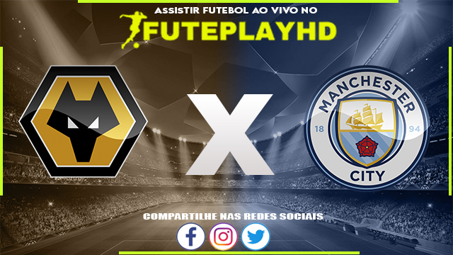 Assistir Wolverhampton x Manchester City AO VIVO Online 30/09/2023