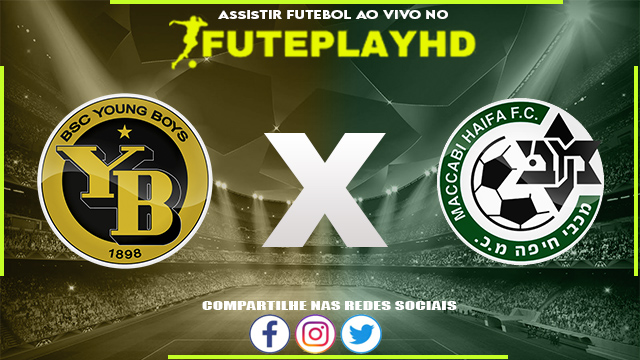 Assistir Young Boys x Maccabi Haifa AO VIVO Online 29/08/2023