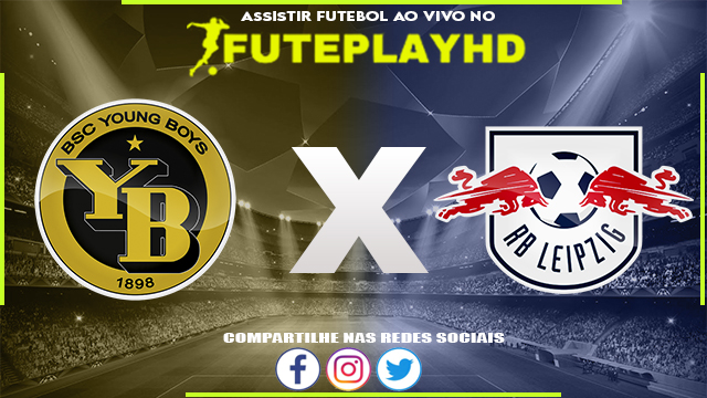 Assistir Young Boys x RB Leipzig AO VIVO Online 19/09/2023